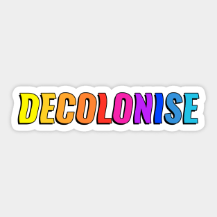 Decolonise - Undo Colonialism Sticker